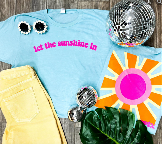 Let The Sunshine In Tee