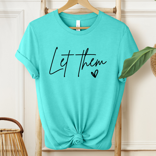 Let Them Graphic Tee