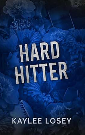 Hard Hitter by Kaylee Losey